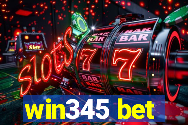 win345 bet